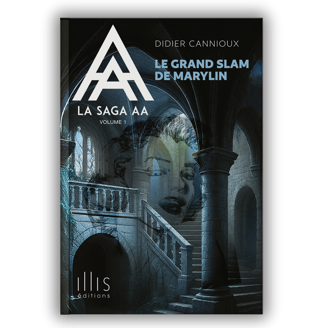 Saga AA Volume 1 Le grand slam de Marylin Auteur : Didier CANNIOUX Couverture Livre de la Saga aa Volume 1 Le grand Slam de Marylin de Didier Cannioux